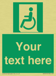 Custom sign safe condition emergency exit for people unable to walk or with walking impairment left